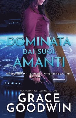 Grace Goodwin - Dominata dai suoi amanti, Häftad