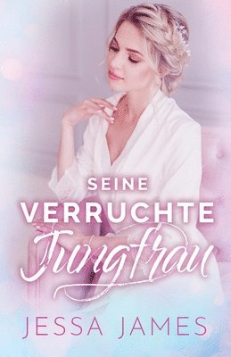 bokomslag Seine verruchte Jungfrau