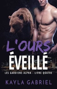 bokomslag L'Ours e&#769;veille&#769;