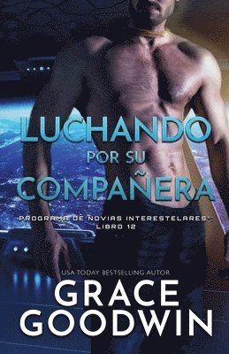 Grace Goodwin - Luchando por su compañera, Häftad