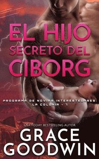 bokomslag El Hijo Secreto del Ciborg