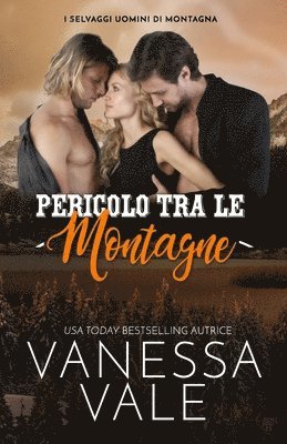 Vanessa Vale - Pericolo tra le montagne, Häftad