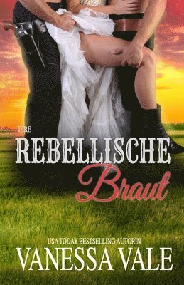 bokomslag Ihre rebellische Braut