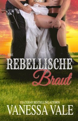 Ihre rebellische Braut