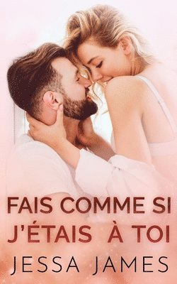 bokomslag Fais Comme si J'e?tais a? Toi