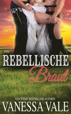 Ihre rebellische Braut 1