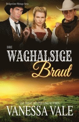 bokomslag Ihre waghalsige Braut