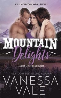 bokomslag Mountain Delights - macht mich glcklich