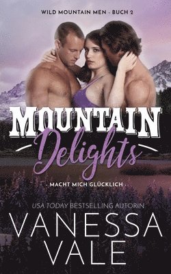 Mountain Delights - macht mich glcklich 1