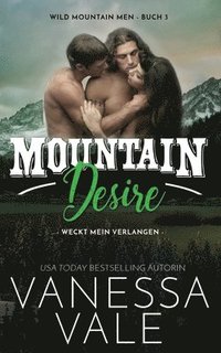 bokomslag Mountain Desire - weckt mein Verlangen