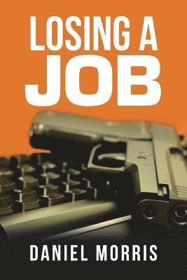 Daniel Morris - Losing a Job, Häftad