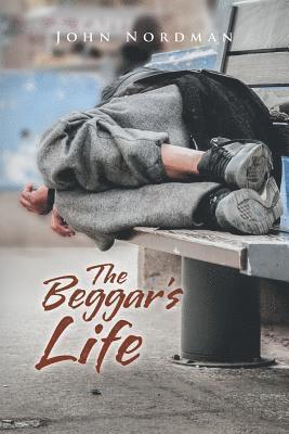 John Nordman - Beggar's Life, Häftad