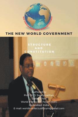 Prof D Swaminadhan, Prof D. Swaminadhan, Prof. Dr. D. Swaminadhan, D. Swaminadhan - New World Government-Structure and Constitution, Häftad