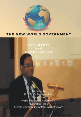 Prof D Swaminadhan, Prof D. Swaminadhan, Prof. Dr. D. Swaminadhan, D. Swaminadhan - New World Government-Structure and Constitution, Inbunden