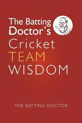 The Batting Doctors Cricket Team Wisdom 1