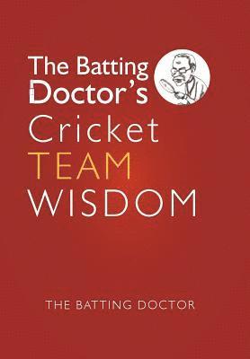 The Batting Doctors Cricket Team Wisdom 1