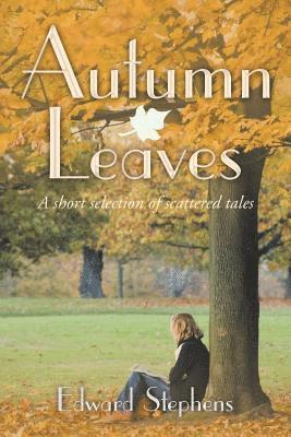Edward Stephens - Autumn Leaves, Häftad