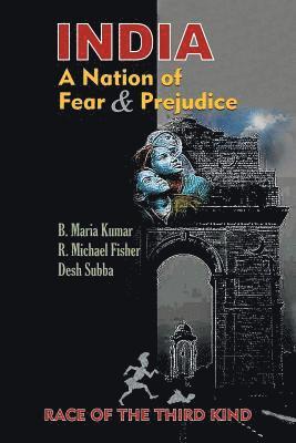 India, a Nation of Fear and Prejudice 1