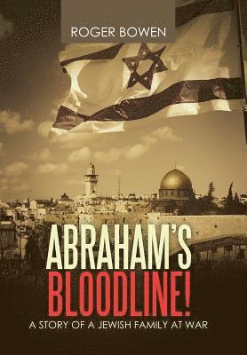 Roger Bowen - Abraham's Bloodline!, Inbunden