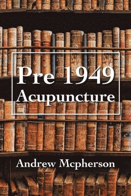 Pre 1949 Acupuncture 1