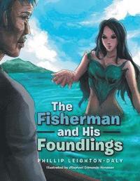 bokomslag The Fisherman and His Foundlings