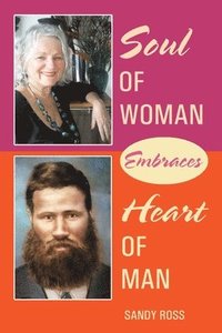 bokomslag Soul of Woman Embraces Heart of Man