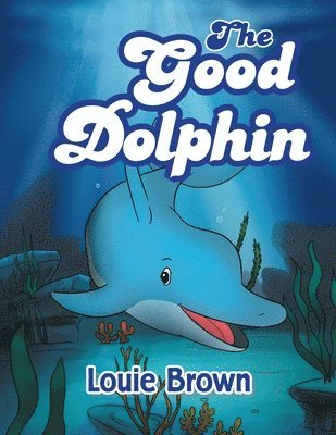 Louie Brown - Good Dolphin, Häftad