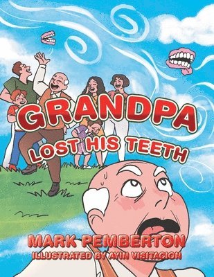 Grandpa Lost His Teeth 1