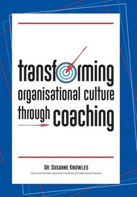 Transforming Organisational Culture Through Coaching 1