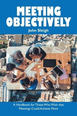 John Sleigh - Meeting Objectively, Häftad