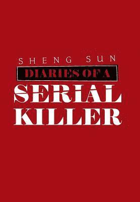 Diaries of a Serial Killer 1