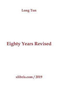 bokomslag Eighty Years Revised