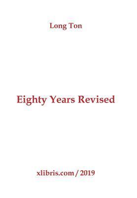 bokomslag Eighty Years Revised