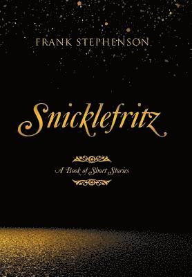 Frank Stephenson - Snicklefritz, Inbunden