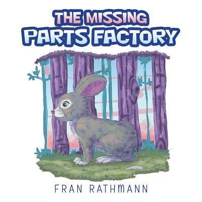 Fran Rathmann - Missing Parts Factory, Häftad