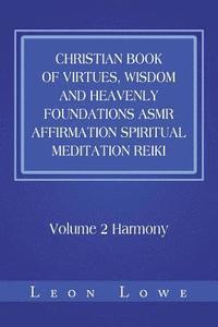 bokomslag Christian Book of Virtues, Wisdom and Heavenly Foundations Asmr Affirmation Spiritual Meditation Reiki