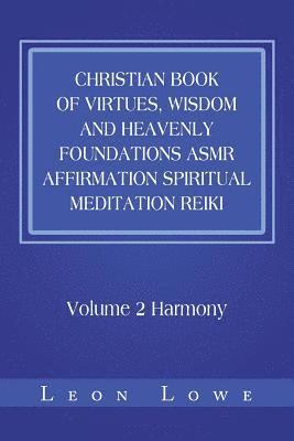 bokomslag Christian Book of Virtues, Wisdom and Heavenly Foundations Asmr Affirmation Spiritual Meditation Reiki