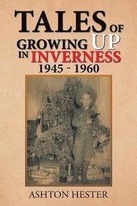 bokomslag Tales of Growing up in Inverness 1945-1960