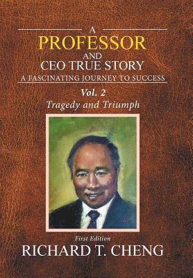 Richard T Cheng, Richard T. Cheng - Professor and Ceo True Story, Inbunden