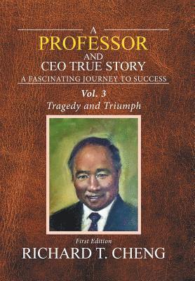 Richard T Cheng, Richard T. Cheng - Professor and Ceo True Story, Inbunden