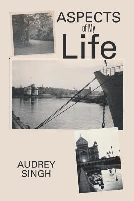 Audrey Singh - Aspects of My Life, Häftad