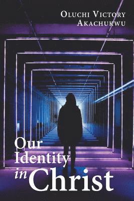 Our Identity in Christ 1