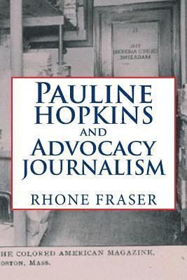 Pauline Hopkins and Advocacy Journalism 1
