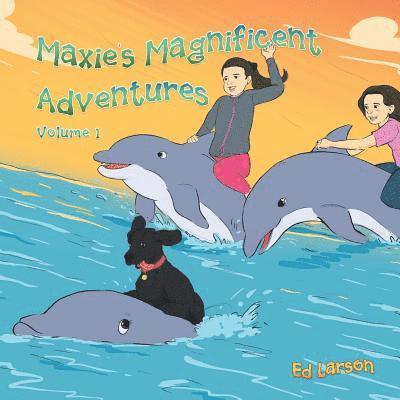 Maxie's Magnificent Adventures 1