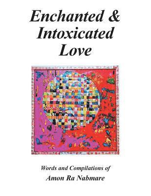 bokomslag Enchanted & Intoxicated Love