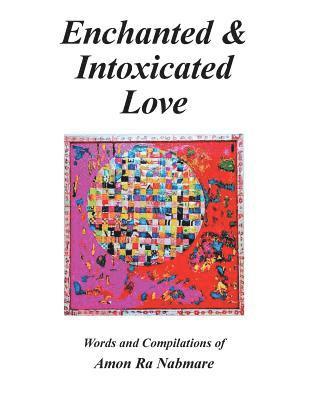 bokomslag Enchanted & Intoxicated Love