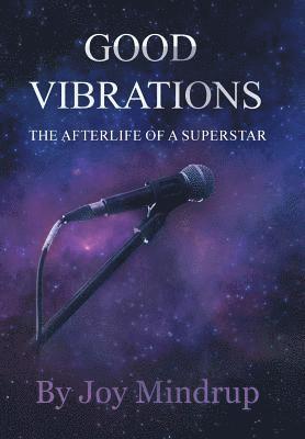 Joy Mindrup - Good Vibrations, Inbunden