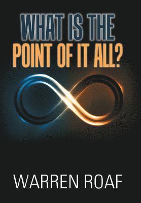 What Is the Point of It All? 1