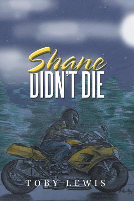 Toby Lewis - Shane Didn't Die, Häftad