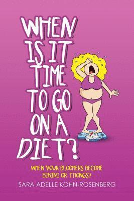 When Is It Time to Go on a Diet? 1